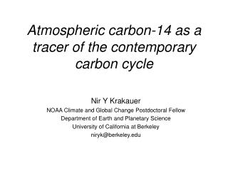 Atmospheric carbon-14 as a tracer of the contemporary carbon cycle