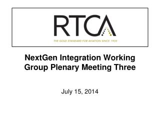 NextGen Integration Working Group Plenary Meeting Three