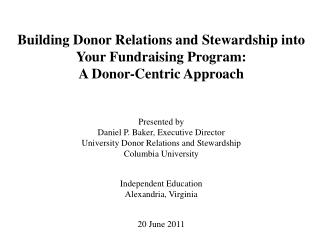 Building Donor Relations and Stewardship into Your Fundraising Program: A Donor-Centric Approach