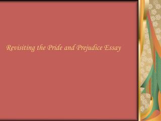 Revisiting the Pride and Prejudice Essay