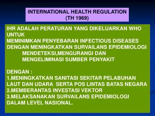 INTERNATIONAL HEALTH REGULATION (TH 1969)