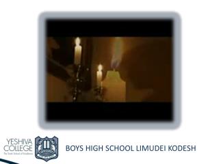 BOYS HIGH SCHOOL LIMUDEI KODESH