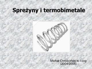 Spreżyny i termobimetale