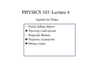 PHYSICS 103: Lecture 4