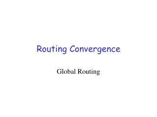 Routing Convergence