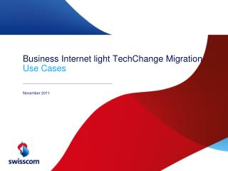 Business Internet light TechChange Migration Use Cases