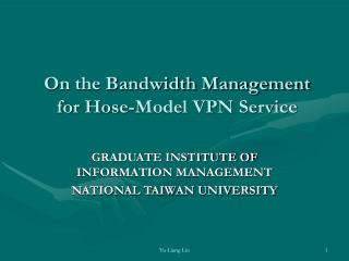 On the Bandwidth Management for Hose-Model VPN Service