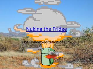 Nuking the Fridge
