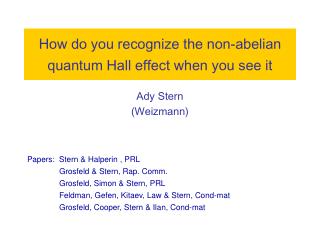 How do you recognize the non-abelian quantum Hall effect when you see it