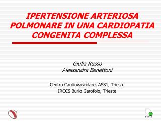 IPERTENSIONE ARTERIOSA POLMONARE IN UNA CARDIOPATIA CONGENITA COMPLESSA