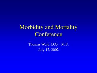 Morbidity and Mortality Conference