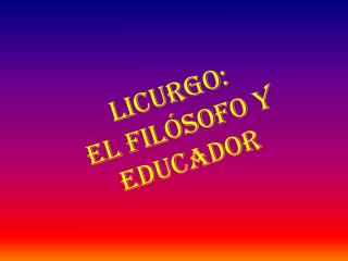 Licurgo: el Filósofo y Educador