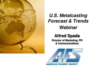 U.S. Metalcasting Forecast &amp; Trends Webinar