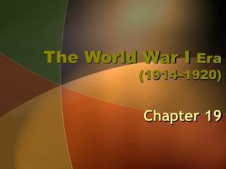 The World War I Era (1914–1920)