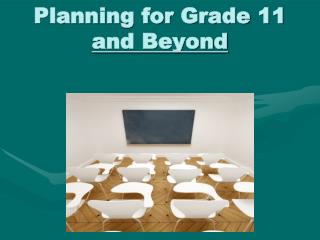 Planning for Grade 11 and Beyond