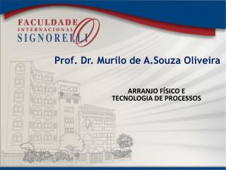 Prof. Dr. Murilo de A. Souza Oliveira