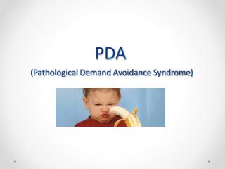 PDA (Pathological Demand Avoidance Syndrome)
