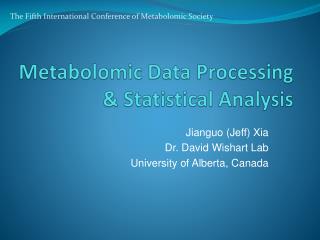 Metabolomic Data Processing &amp; Statistical Analysis