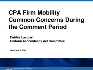 CPA Firm Mobility Common Concerns During the Comment Period