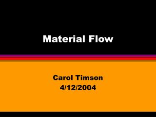 Material Flow