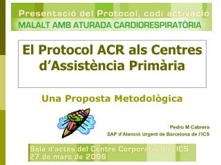 El Protocol ACR als Centres d’Assistència Primària