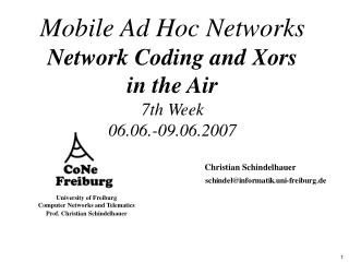Mobile Ad Hoc Networks Network Coding and Xors in the Air 7th Week 06.06.-09.06.2007