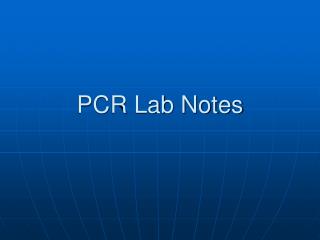 PCR Lab Notes