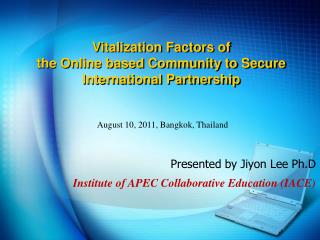 Vitalization Factors of the Online based Community to Secure International Partnership