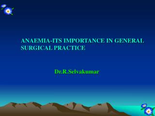 ANAEMIA-ITS IMPORTANCE IN GENERAL SURGICAL PRACTICE