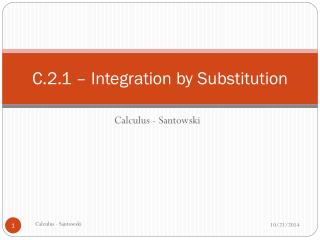C.2.1 – Integration by Substitution