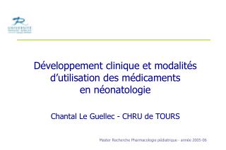 Développement clinique et modalités d’utilisation des médicaments en néonatologie