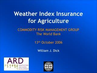 UKRAINIAN AGRICULTURAL WEATHER RISK MANAGEMENT WORLD BANK COMMODITY RISK MANAGEMENT GROUP