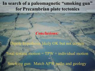 In search of a paleomagnetic “smoking gun” for Precambrian plate tectonics