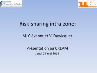 Risk-sharing intra-zone: