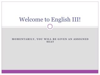 Welcome to English III!