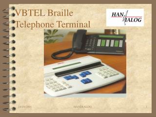 VBTEL Braille Telephone Terminal