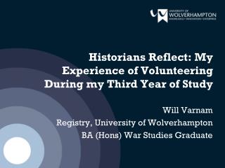 Historians Reflect: My Experience of Volunteering During my Third Year of Study