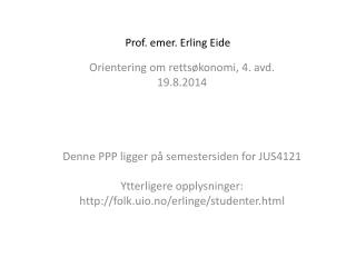 Prof. emer . Erling Eide