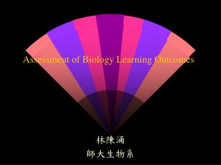Assessment of Biology Learning Outcomes