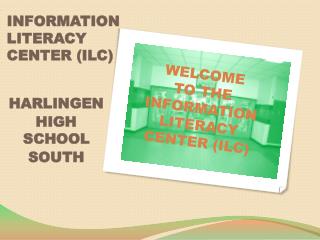 INFORMATION LITERACY CENTER (ILC)