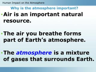 Why is the atmosphere important?