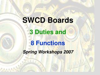 SWCD Boards 3 Duties and 8 Functions Spring Workshops 2007