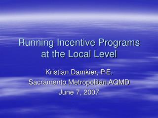 Running Incentive Programs at the Local Level