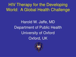 HIV Therapy for the Developing World: A Global Health Challenge