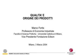 QUALITA’ E ORIGINE DEI PRODOTTI