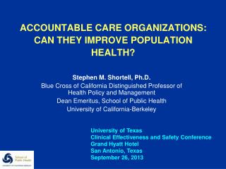 ACCOUNTABLE CARE ORGANIZATIONS: CAN THEY IMPROVE POPULATION HEALTH?