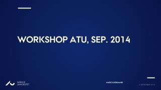Workshop ATU, Sep. 2014