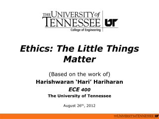 Ethics: The Little Things Matter