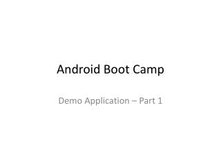 Android Boot Camp