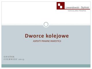 Dworce kolejowe aspekty prawne inwestycji